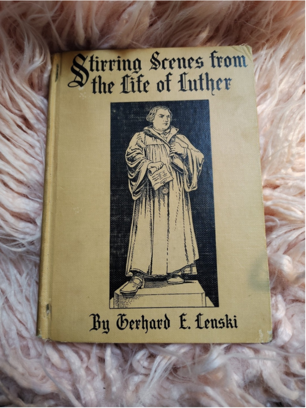 Stirring Scenes from the Life of (Martin) Luther 1935 By Gerhard Lenski HC Book